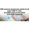 CMK tazminat davalarında vekalet ücreti asgari 3600 TL Oldu. Avukatlık asgari ücret 