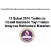 12 Şubat 2016 Tarihinde Resmi Gazetede Yayımlanan Anayasa Mahkemesi Kararları