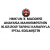 HMK’UN 3. MADDESİ ANAYASA MAHKEMESİ’NİN 16.02.2012 TARİHLİ KARARIYLA İPTAL EDİLMİŞTİR