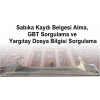 Sabıka Kaydı Belgesi Alma, GBT Sorgulama ve Yargıtay Dosya Bilgisi Sorgulama