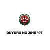 DUYURU NO 2015 / 97