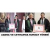 ADANA VE CEYHAN’DA RUHSAT TÖRENİ