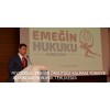 FEYZİOĞLU: EMEĞİN ÖRGÜTSÜZ KALMASI TÜRKİYE AÇISINDAN EN BÜYÜK TEHLİKEDİR