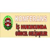 İŞ HUKUKUNDA GÜNCEL GELİŞMELER