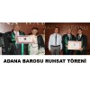 ADANA BAROSU RUHSAT TÖRENİ ...