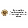 Danıştay'dan 'baz istasyonları ile TV ve radyo vericileri' kararı