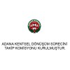 KENTSEL DÖNÜŞÜM SÜRECİNİ TAKİP KOMİSYONU