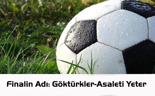 Finalin Adı:Göktürkler-Asaleti Yeter