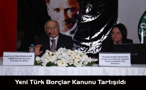 Yeni Türk Borçlar Kanunu Tartışıldı