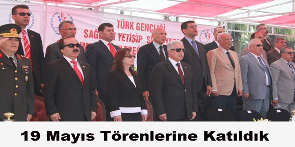 19 Mayıs Törenlerine Katıldık