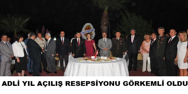 ADLİ YIL AÇILIŞ RESEPSİYONU GÖRKEMLİ OLDU