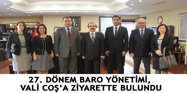 27. DÖNEM BARO YÖNETİMİ, VALİ COŞ’A ZİYARETTE BULUNDU