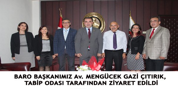 BARO BAŞKANIMIZ Av. MENGÜCEK GAZİ ÇITIRIK, TABİP ODASI TARAFINDAN ZİYARET EDİLDİ