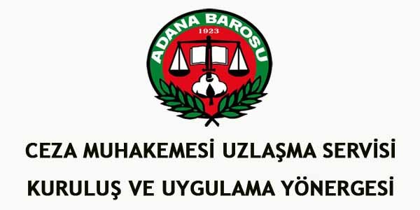 CEZA MUHAKEMESİ UZLAŞMA SERVİSİ  KURULUŞ VE UYGULAMA YÖNERGESİ 
