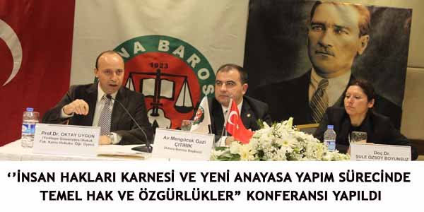 ’İNSAN HAKLARI KARNESİ VE YENİ ANAYASA YAPIM SÜRECİNDE TEMEL HAK VE ÖZGÜRLÜKLER