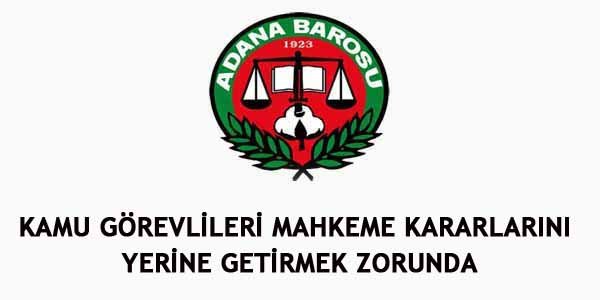 Kamu görevlileri mahkeme kararlarını yerine getirmek zorunda