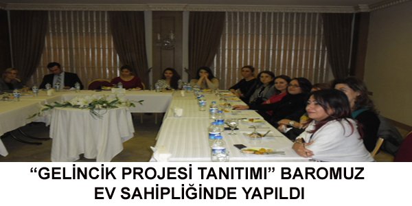 “Gelincik Projesi Tanıtımı” Baromuz ev sahipliğinde yapıldı