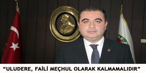 ULUDERE OLAYININ YILDÖNÜMÜ NEDENİYLE BASIN AÇIKLAMASIDIR.