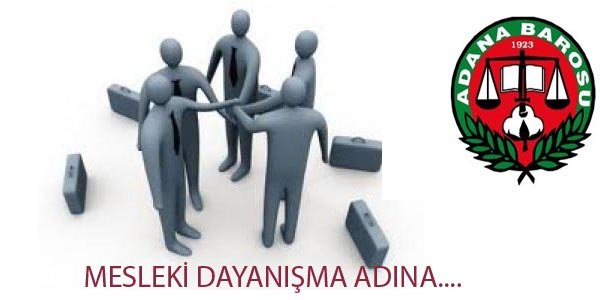 MESLEKİ DAYANIŞMA ADINA...