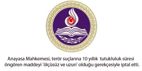 Anayasa Mahkemesi’nden 10 yıl tutukluluğa iptal