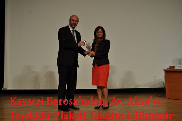 Kayseri Barosu, Av. Aksu'ya, teşekkür plaketi takdim etti