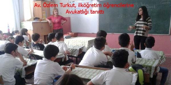 Özlem Turkut, ilköğretim öğrencilerine  Avukatlığı tanıttı