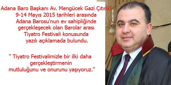 '' Tiyatro Festivalimizle bir ilki daha gerçekleştirmenin mutluluğunu ve onurunu yaşıyoruz.''