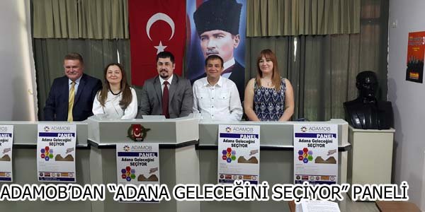 Adana Geleceğini Seçiyor