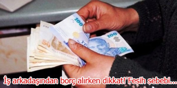 İş arkadaşından borç alırken dikkat! Fesih sebebi...