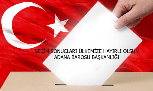 SEÇİM SONUÇLARI ÜLKEMİZE HAYIRLI OLSUN
