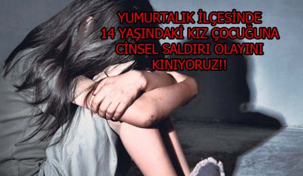 Kız çocuğuna cinsel saldırı olayını kınıyoruz