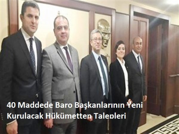 40 Maddede Baro Başkanlarının Yeni Kurulacak Hükümetten Talepleri
