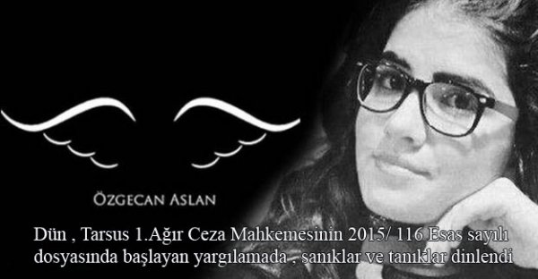 ÖZGECAN ASLAN DAVASI
