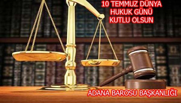 10 Temmuz Dünya Hukuk Günü Kutlu Olsun
