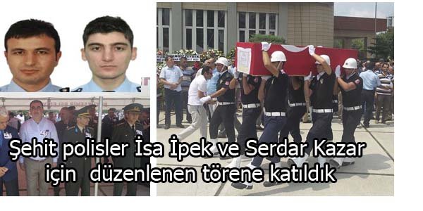 Pozantı'da şehit olan iki polisin cenaze törenine katıldık