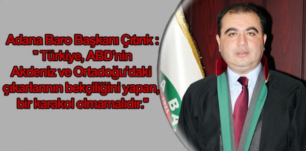 '' İncirlik Üssü kapatılarak, Barış Parkına dönüştürülmelidir.''