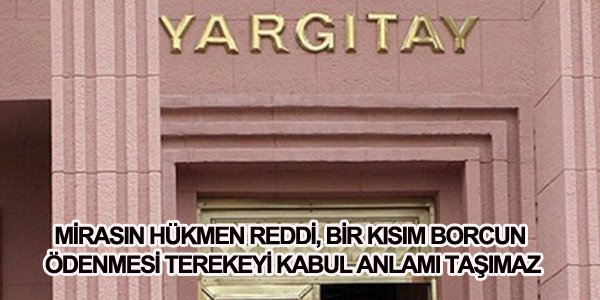 MİRASIN HÜKMEN REDDİ