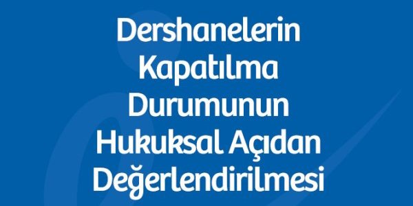 DERSHANELERİN HUKUKSAL DURUMU