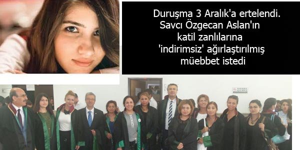 Özgecan duruşması ertelendi