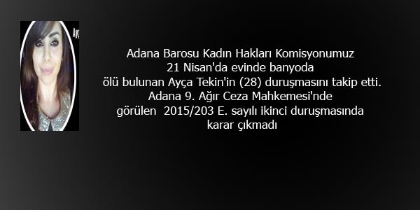 Ayça Tekin'in duruşmasına devam edildi