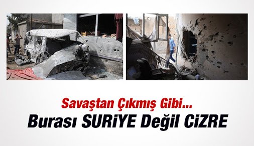 Cizre savaştan çıkmış gibi
