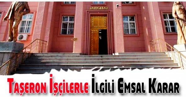 Yargıtay'dan Taşeron İşçilerle İlgili Emsal Karar