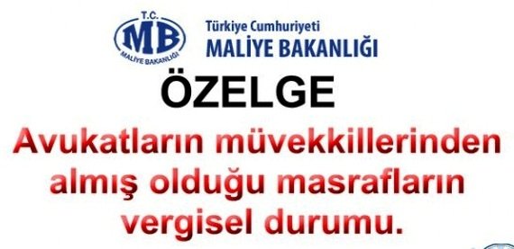 Avukatların müvekkillerinden almış olduğu masrafların vergisel durumu.