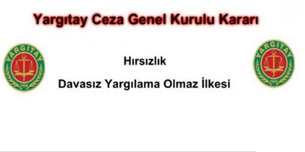Hırsızlık Davasız Yargılama Olmaz