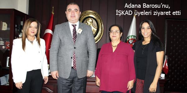 Adana Barosu'nu, İŞKAD üyeleri ziyaret etti