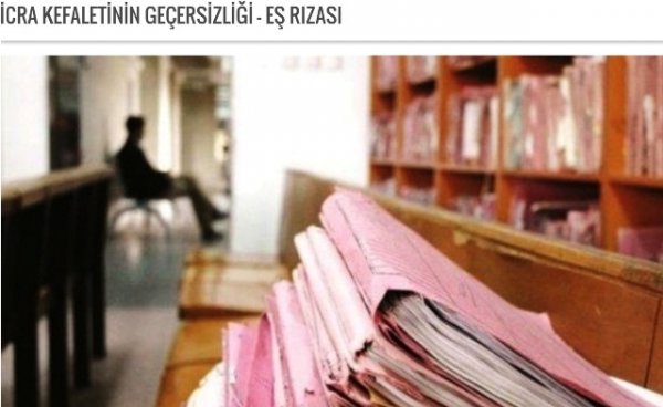 İCRA KEFALETİNİN GEÇERSİZLİĞİ - EŞ RIZASI Yargıtay Hukuk Daireleri Kararları; İCRA KEFALETİ, EŞ RIZASI, USULÜ İŞLEMİNİN İPTALİNİN GENEL MAHKEMEDE İSTENECEĞİ