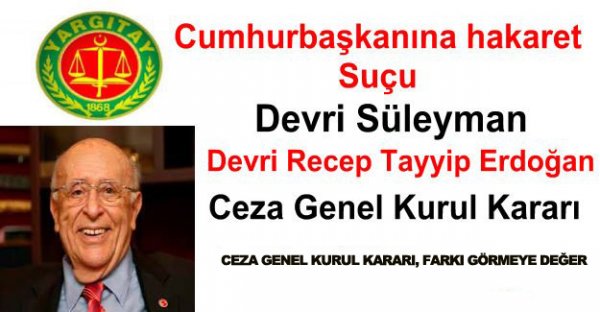 Cumhurbaşkanına hakaret suçu, devri Suleyman, devri RTE