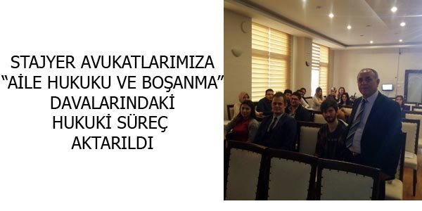  Av. İsmail Başaran, stajyer avukatlara sunum