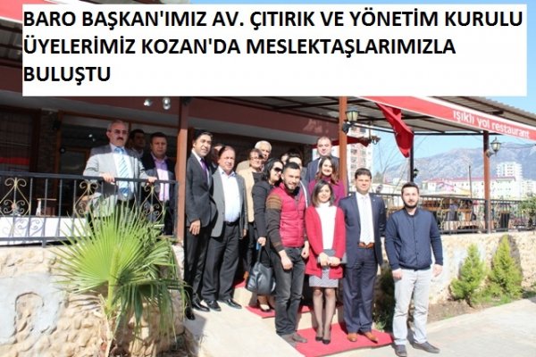 Baro heyeti Kozan'a giderek meslektaşlarımızla.