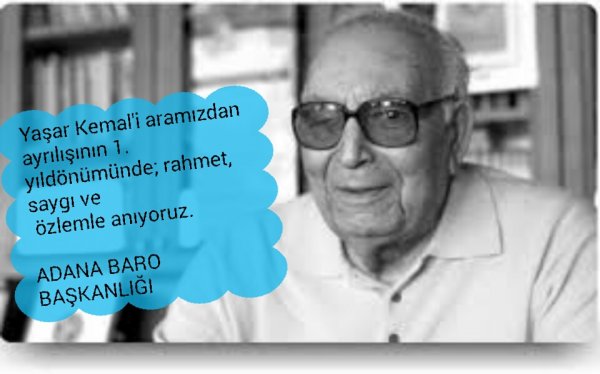 Yaşar Kemal'i aramızdan ayrılışının 1.